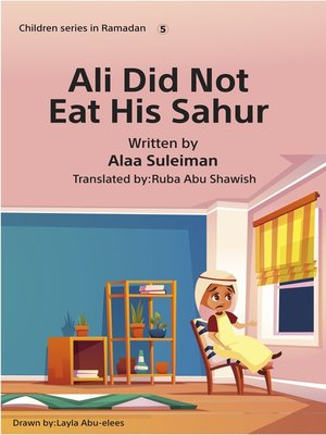 cover image of Ali Did Not Eat His Sahur
